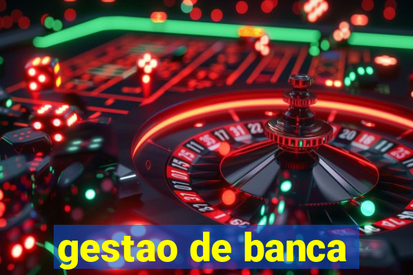 gestao de banca